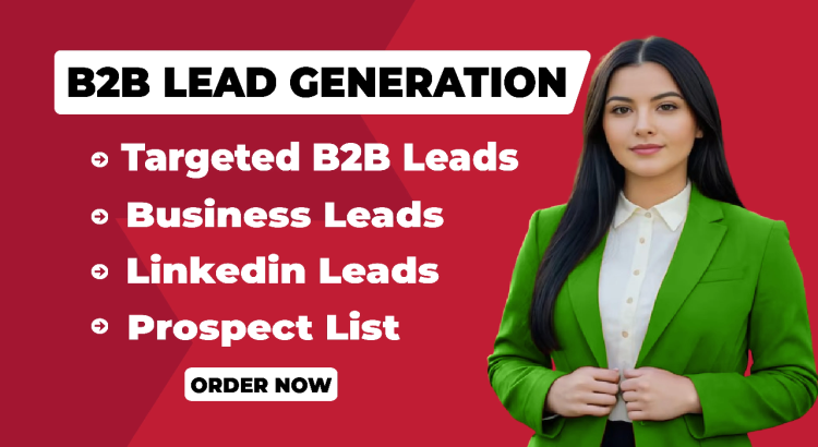 I will provide your targeted b2b lead generation, business lead, linkedin leads and prospect list.