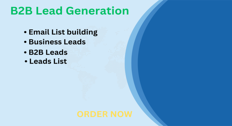 I will provide B2B lead generation, LinkedIn leads, business leads, and email list building