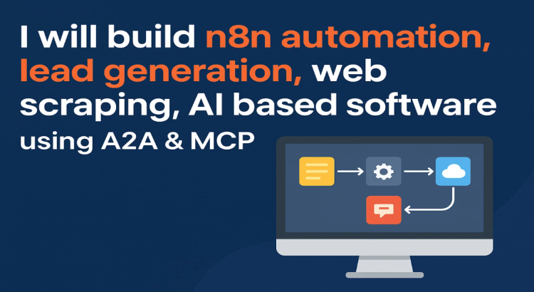 I will n8n automation lead generation web scraping ai based software using a2a mcp