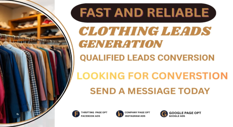 I will clothing leads clothing facebook ads clothing google ads clothing video ads